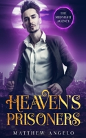 Heaven's Prisoners (The Midnight Agency) 1798562812 Book Cover