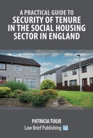 A Practical Guide to Security of Tenure in the Social Housing Sector in England 1914608704 Book Cover