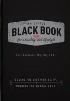 My Little Black Book for a Healthy NON-Diet Lifestyle 0615988229 Book Cover