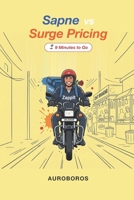 Sapne vs Surge Pricing: 9 Minutes to Go B0H7P7DDCX Book Cover