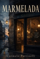 Marmelada (Italian Edition) B0GRLT3DD8 Book Cover