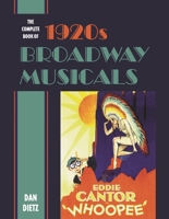 The Complete Book of 1920s Broadway Musicals 1538112817 Book Cover