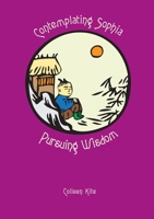 Contemplating Sophia Pursuing Wisdom 1838085440 Book Cover