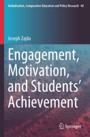 Engagement, Motivation, and Students’ Achievement (Globalisation, Comparative Education and Policy Research, 48) 303161612X Book Cover