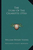 The Story Of The Cigarette B0BQN6X27L Book Cover
