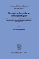 Der Systemtheoretische Vermogensbegriff: Eine Betrachtung Der Wirtschaftlichen Vermogenslehre Im Strafrecht VOR Dem Hintergrund Der Systemtheorie Niklas Luhmanns (German Edition) 3428193342 Book Cover