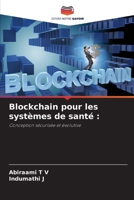 Blockchain pour les systèmes de santé (French Edition) 6200447470 Book Cover