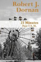 23 Minutes Past 1 A.M. 0987951122 Book Cover
