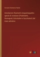 Annotazioni illustranti cinquantaquattro specie di crostacei (Podottalmi, Stomapodi, Edriottalmi e Succhiatori) del mare adriatico (Italian Edition) 3385088526 Book Cover