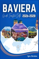 GUIDA TURISTICA DELLA BAVIERA 2026-2028 (Italian Edition) B0FQT9VZDJ Book Cover