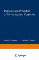 Passivity and Protection of Metals Against Corrosion 0306302764 Book Cover