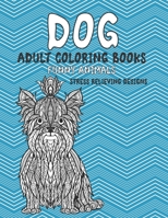 Adult Coloring Books Funny Animals - Stress Relieving Designs - Dog B08RC5RFLN Book Cover