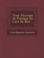 Trait Th Orique Et Pratique de L'Art de B Tir... 1249961645 Book Cover