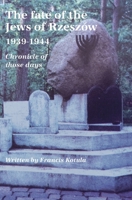 The fate of the Jews of Rzeszow 1939-1944. Chronicle of those days (English translation) 0648515265 Book Cover
