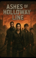 Ashes of Holloway Line B0FKGQ9L3N Book Cover