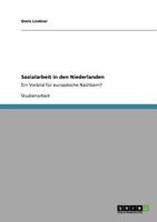 Sozialarbeit in den Niederlanden: Ein Vorbild für europäische Nachbarn? 3640729196 Book Cover