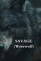 Savage (Werewolf) B0DQGNMNR6 Book Cover