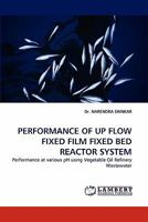 Performance of Up Flow Fixed Film Fixed Bed Reactor System 3844306722 Book Cover