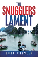 The Smugglers Lament 1489733760 Book Cover