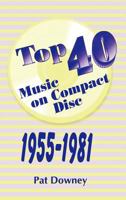 Top 40 Music on Compact Disc 1955-1981 1563083078 Book Cover