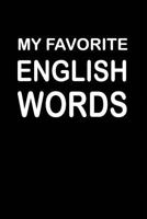 My Favorite English Words 1796558478 Book Cover