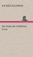 Der Kahn der fröhlichen Leute 3849530736 Book Cover