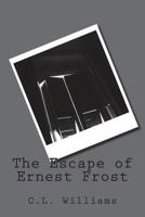 The Escape of Ernest Frost 1717220622 Book Cover