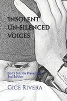Insolent Un-Silenced Voices: God's Suicide Prevention B08WYG585P Book Cover