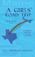 A Girls' Road Trip: From Texas (U.S.) to Prince Edward Island (Canada) 1963851242 Book Cover