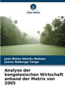 Analyse der kongolesischen Wirtschaft anhand der Matrix von 2005 (German Edition) 6209708749 Book Cover