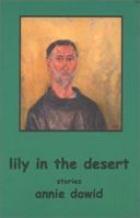 Lily in the Desert (Carnegie Mellon Series in Short Fiction) 0887483615 Book Cover