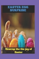 EASTER EGG SURPRISE: UNWRAP THE THE JOY OF EASTER B0F4RF29XV Book Cover