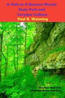A Visit to O'Bannon Woods State Park and Corydon Indiana: Indiana History at Indiana's First State Capital 1530011736 Book Cover
