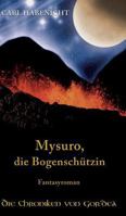 Mysuro, die Bogenschützin 3746948584 Book Cover