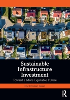 Sustainable Infrastructure Investment: Toward a More Equitable Future 1032157976 Book Cover