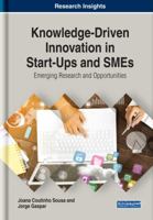 Knowledge-Driven Innovation in Start-Ups and SMEs: Emerging Research and Opportunities 1522571558 Book Cover