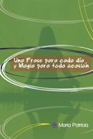 Una Frase Para Cada D�a y Magia Para Toda Ocasi�n 1093646802 Book Cover