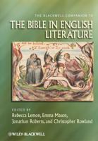 The Blackwell Companion to the Bible in English Literature 0470674997 Book Cover