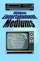 Hidden Entertainment Mediums 1420843087 Book Cover