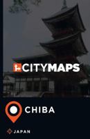 City Maps Chiba Japan 1544962827 Book Cover