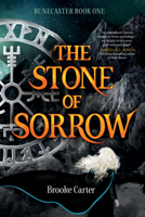 The Stone of Sorrow (Runecaster, #1) 1459824393 Book Cover