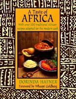 A Taste of Africa: With over 100 Traditional African Recipes Adapted for the Modern Cook 0898155223 Book Cover