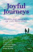 Joyful Journeys: Stories and Memories from Lives Well Lived | Vol. 1 195667232X Book Cover