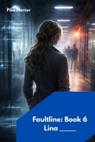 Faultline: Lina B0GVP19MHF Book Cover