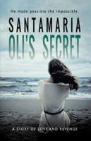 OLI`S SECRET: A story of love and revenge 1791307108 Book Cover