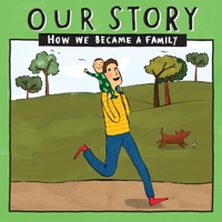 OUR STORY 001 HCEDSG1: HOW WE BECAME A FAMILY 1910222798 Book Cover