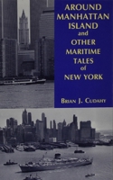 Around Manhattan Island and Other Tales of Maritime NY 0823217612 Book Cover