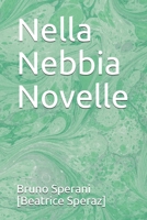 Nella Nebbia Novelle (Italian Edition) B085HMTBHB Book Cover