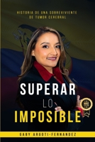 SUPERAR LO IMPOSIBLE: Historia de una sobreviviente de tumor cerebral (Spanish Edition) B0FMFR34CF Book Cover