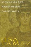 Struggles for Power in Early Christianity: A Study of the First Letter of Timothy 1570757089 Book Cover